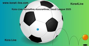 Kora-Live-koora4live-kora4lives-Saudi-League-2025